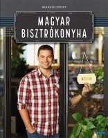 Bernáth József: Magyar bisztrókonyha
