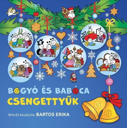Bartos Erika: Bogyó és Babóca csengettyűk Bartos Erika: Bogyó és Babóca csengettyűk