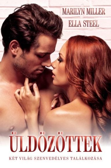 Marilyn Miller Ella Steel: Üldözöttek  Marilyn Miller Ella Steel: Üldözöttek