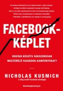   Nicholas Kusmich: Facebook-képlet Hogyan készíts sokszorosan megtérülő facebook-kampányokat? 