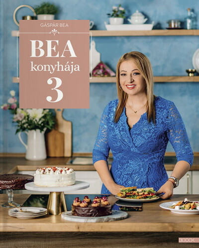 Gáspár Bea: Bea konyhája 3.  Gáspár Bea: Bea konyhája 3.