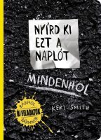 Keri Smith: Nyírd ki ezt a naplót - Mindenhol 