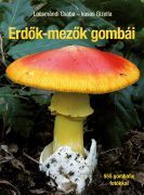   Vasas Gizella, Locsmándi Csaba: Erdők-mezők gombái - Javított utánnyomás 