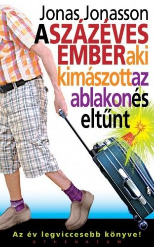 Jonas Jonasson: A százéves ember aki kimászott az ablakon és eltűnt