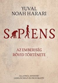 Yuval Noah Harari: SAPIENS - Az emberiség rövid története 