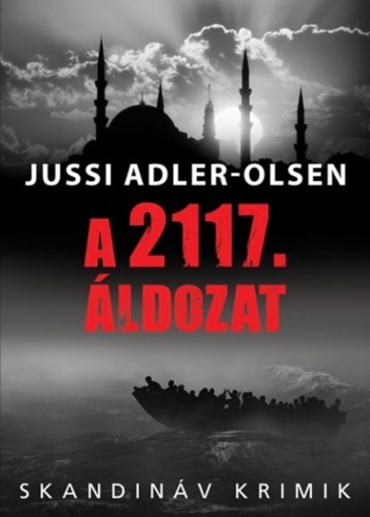 Jussi Adler-Olsen: A 2117. áldozat A Q-ügyosztály esetei VIII. 
