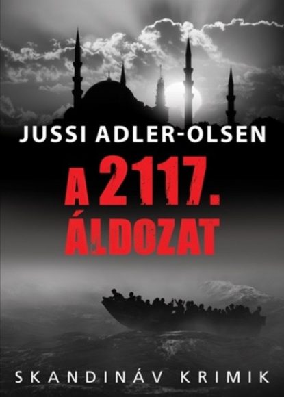Jussi Adler-Olsen: A 2117. áldozat A Q-ügyosztály esetei VIII.  Jussi Adler-Olsen: A 2117. áldozat A Q-ügyosztály esetei VIII.