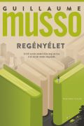 Guillaume Musso: Regényélet Guillaume Musso: Regényélet