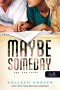 Colleen Hoover: Maybe Someday - Egy nap talán 