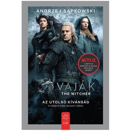 Andrzej Sapkowski Vaják I. - The Witcher - Az utolsó kívánság