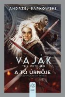 Andrzej Sapkowski: Vaják VII. - A tó úrnője
