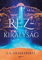 S. A. Chakraborty: Rézkirályság  