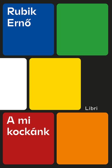 Rubik Ernő: A mi kockánk 