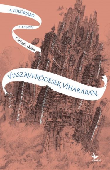  Christelle Dabos: Visszaverődések viharában A tükörjáró 4. 