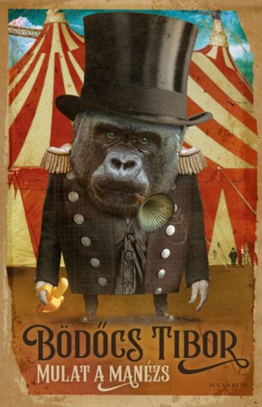 Bödőcs Tibor: Mulat a Manézs  Bödőcs Tibor: Mulat a Manézs