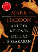 Mark Haddon:A kutya különös esete az éjszakában  Mark Haddon:A kutya különös esete az éjszakában