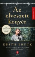 Edith Bruck: Az elveszett kenyér 