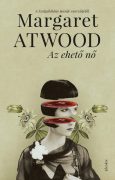 Margaret Atwood: Az ehető nő  Margaret Atwood: Az ehető nő