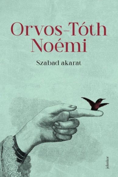 Orvos-Tóth Noémi: Szabad akarat  Orvos-Tóth Noémi: Szabad akarat