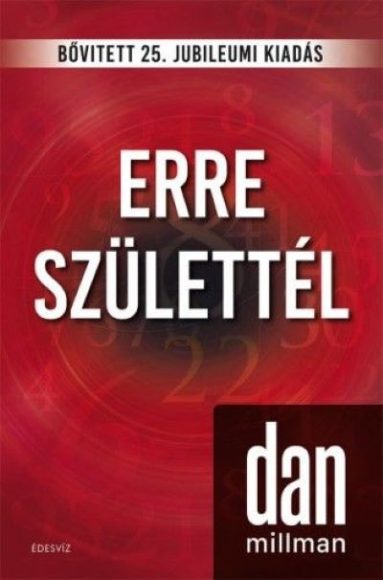 Dan Millman: Erre születtél 