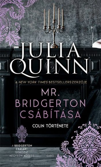 Julia Quinn: Mr. Bridgerton csábítása - A Bridgerton család 4. 