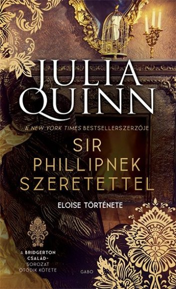  Julia Quinn: Sir Phillipnek szeretettel - A Bridgerton család 5. 