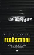 Dezső András: Fedősztori  Dezső András: Fedősztori
