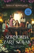 Holly Ringland: Szirmokba zárt szavak 