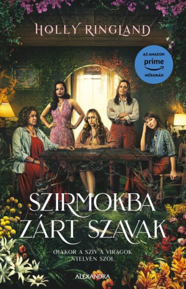 Holly Ringland: Szirmokba zárt szavak  Holly Ringland: Szirmokba zárt szavak