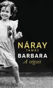 Barbara - A végzet (1. kötet) Náray Tamás