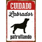   Tábla Magnet & Steel Cuidado Labrador Patrullando 14,8 x 21 cm MOST 6706 HELYETT 3762 Ft-ért!