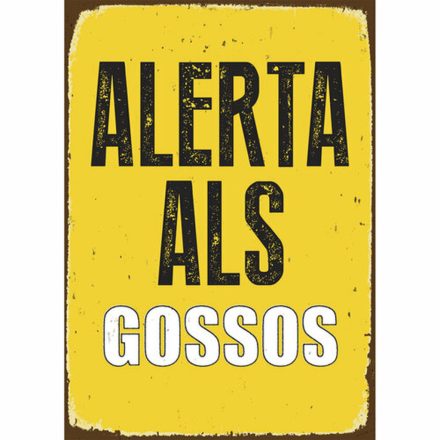 Tábla Magnet & Steel Alerta als Gossos 14,8 x 21 cm MOST 6706 HELYETT 3762 Ft-ért!
