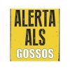 Tábla Magnet & Steel Alerta als Gossos 14,8 x 21 cm MOST 6706 HELYETT 3762 Ft-ért!